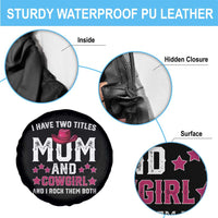 Funny I Have Two Titles Mom And Cowgirl And I Rock Them Both Spare Tire Cover Western Mom Mother's Day TS11