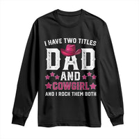 Funny I Have Two Titles Mom And Cowgirl And I Rock Them Both Long Sleeve Shirt Western Mom Mother's Day