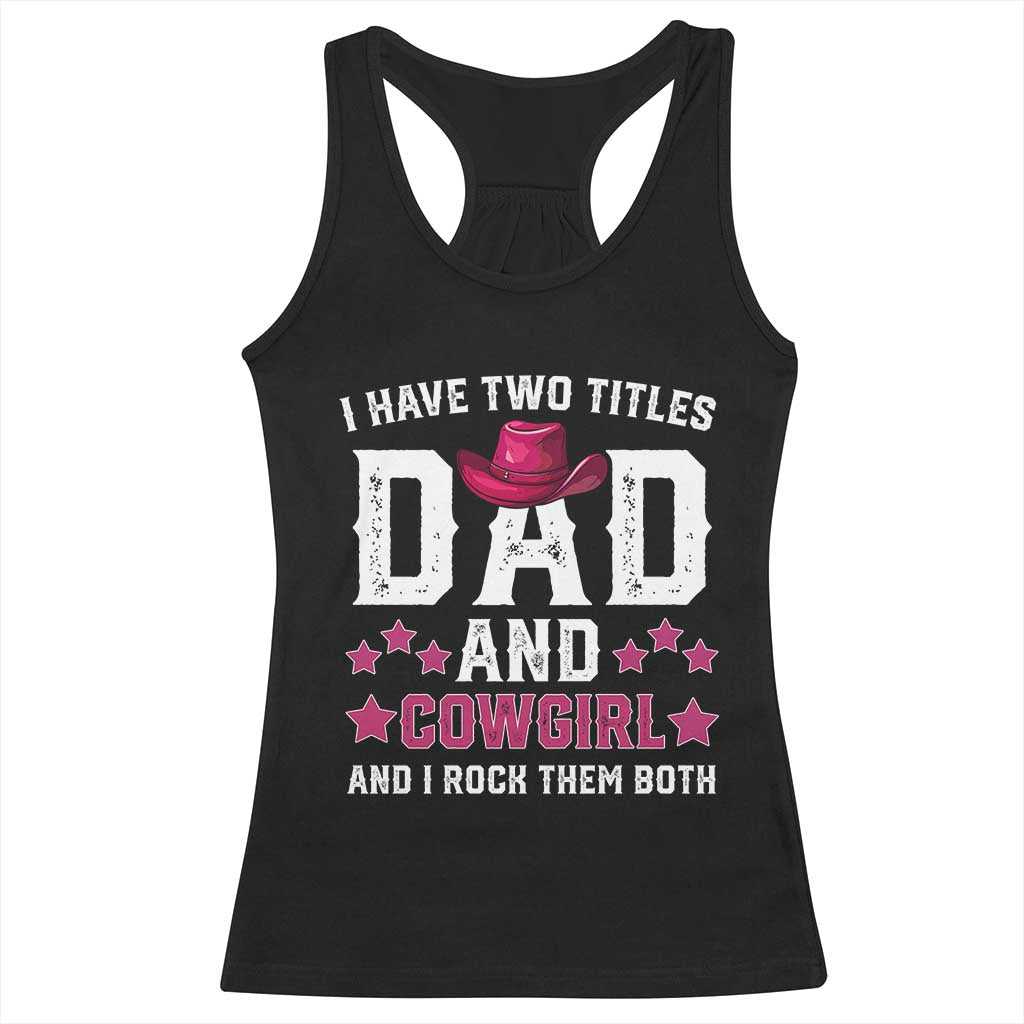 Funny I Have Two Titles Mom And Cowgirl And I Rock Them Both Racerback Tank Top Western Mom Mother's Day