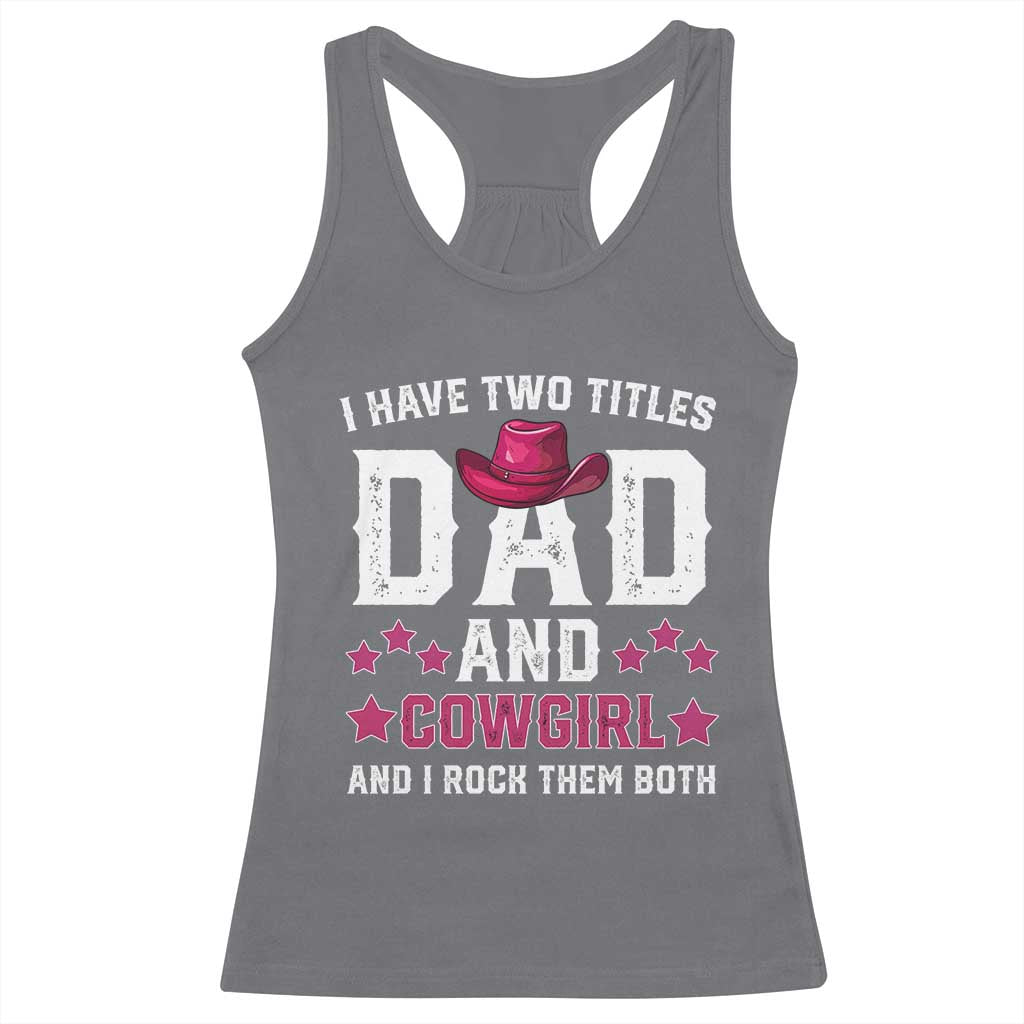 Funny I Have Two Titles Mom And Cowgirl And I Rock Them Both Racerback Tank Top Western Mom Mother's Day