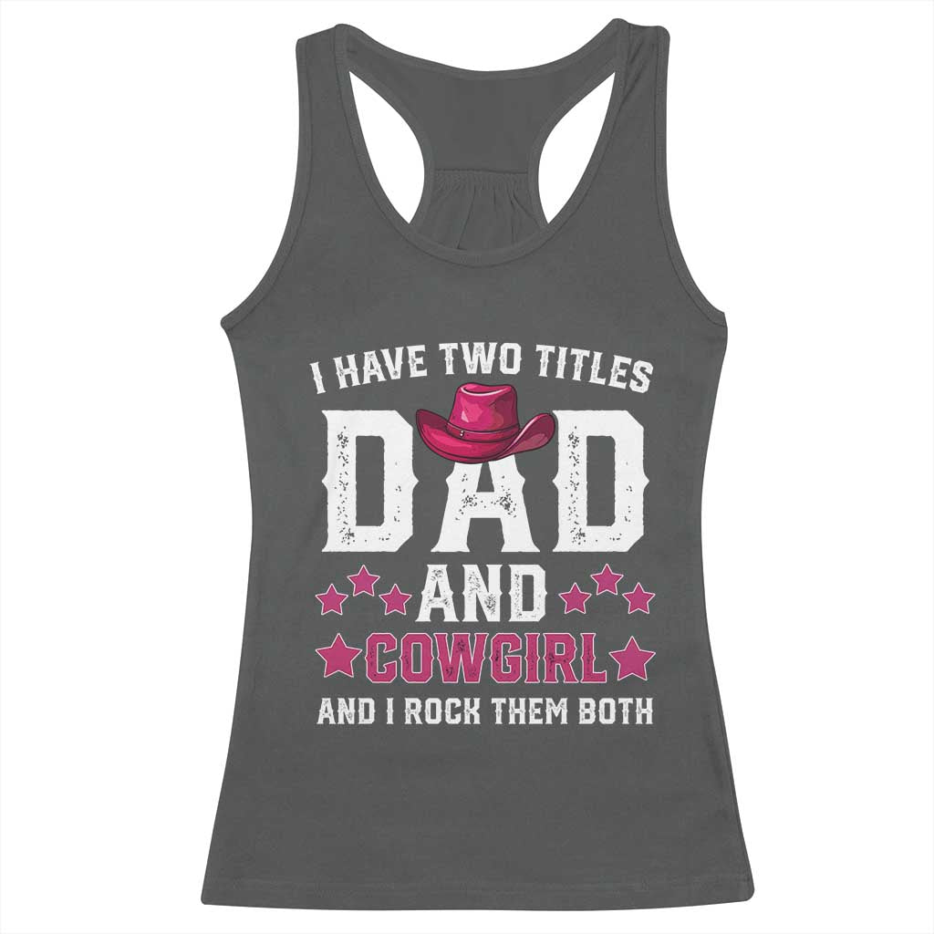Funny I Have Two Titles Mom And Cowgirl And I Rock Them Both Racerback Tank Top Western Mom Mother's Day