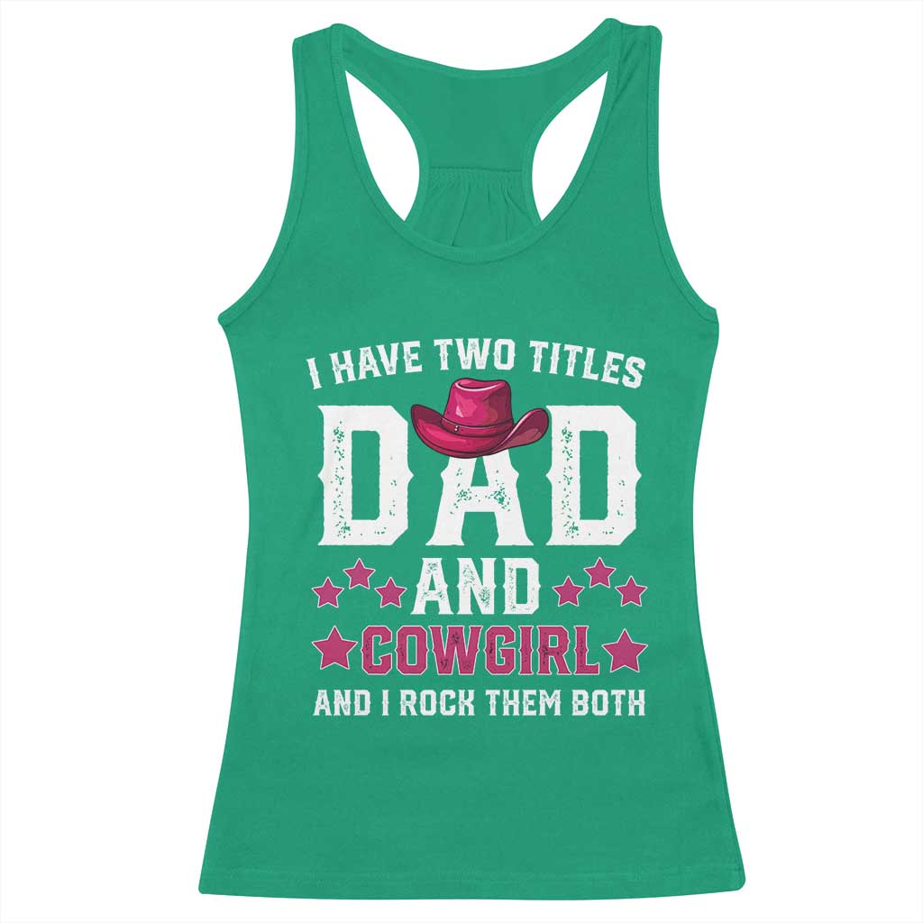 Funny I Have Two Titles Mom And Cowgirl And I Rock Them Both Racerback Tank Top Western Mom Mother's Day