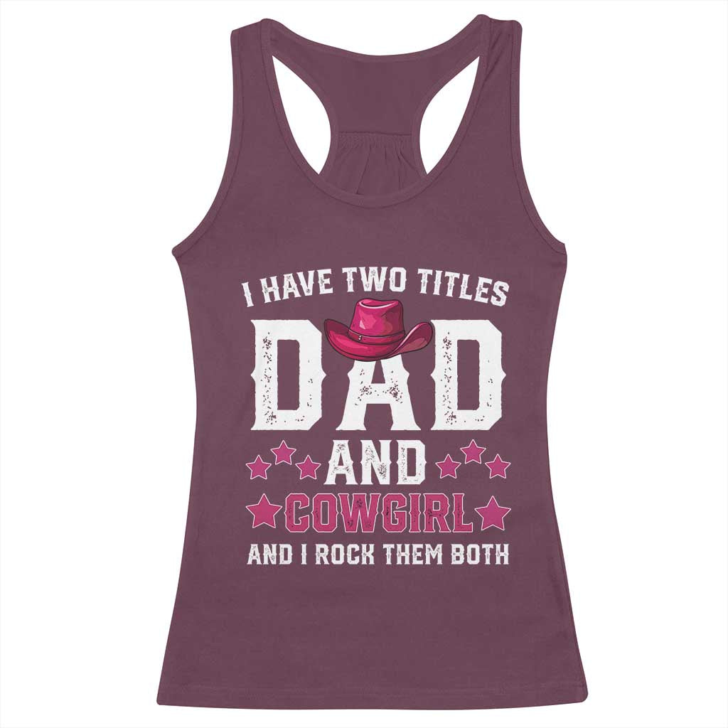 Funny I Have Two Titles Mom And Cowgirl And I Rock Them Both Racerback Tank Top Western Mom Mother's Day