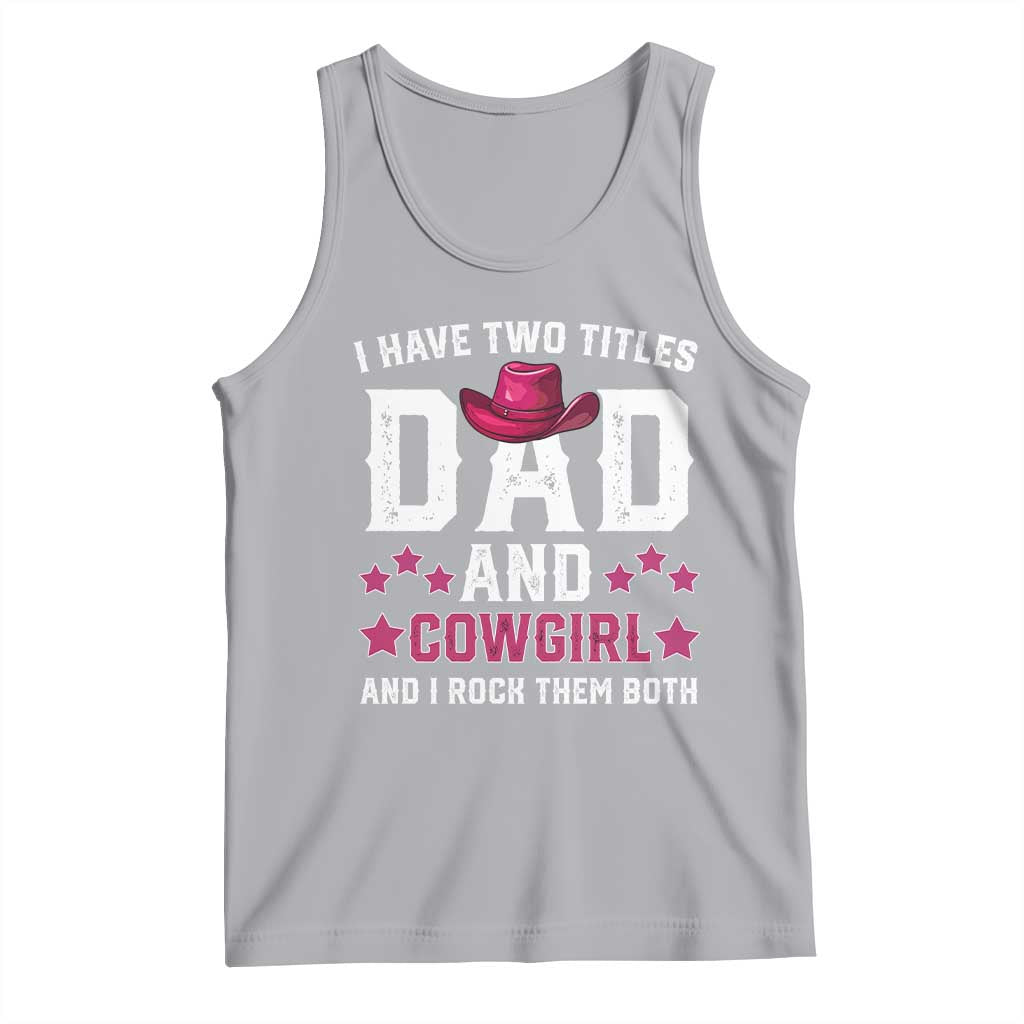 Funny I Have Two Titles Mom And Cowgirl And I Rock Them Both Tank Top Western Mom Mother's Day