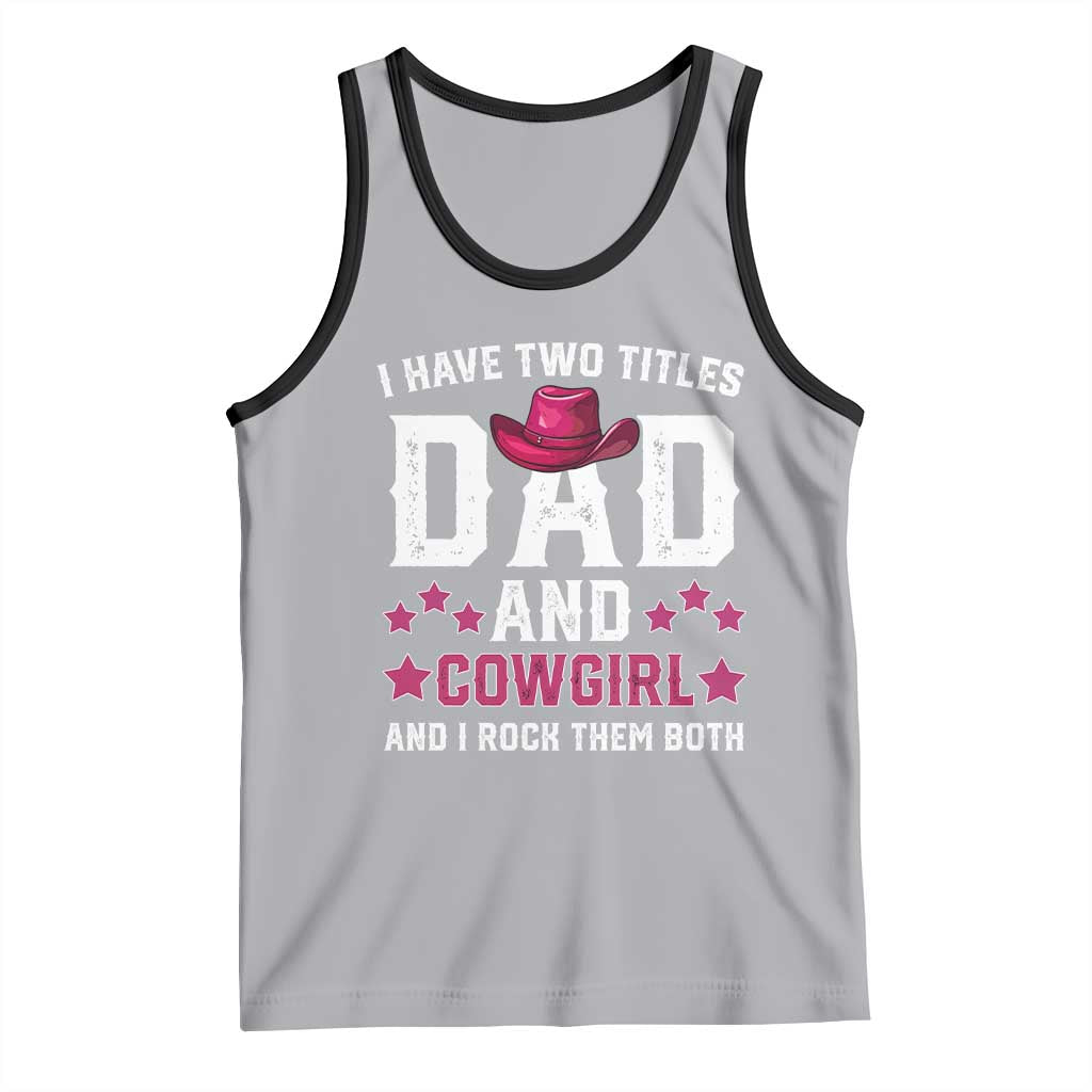Funny I Have Two Titles Mom And Cowgirl And I Rock Them Both Tank Top Western Mom Mother's Day