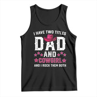 Funny I Have Two Titles Mom And Cowgirl And I Rock Them Both Tank Top Western Mom Mother's Day