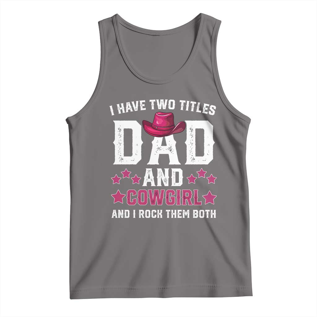 Funny I Have Two Titles Mom And Cowgirl And I Rock Them Both Tank Top Western Mom Mother's Day