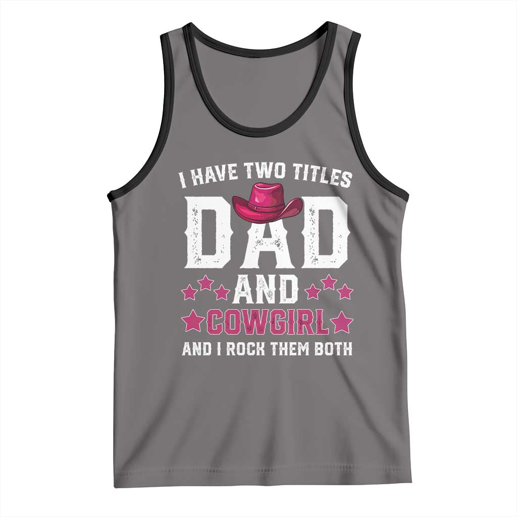 Funny I Have Two Titles Mom And Cowgirl And I Rock Them Both Tank Top Western Mom Mother's Day