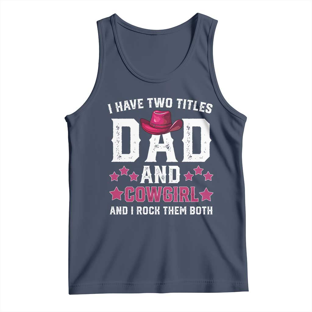 Funny I Have Two Titles Mom And Cowgirl And I Rock Them Both Tank Top Western Mom Mother's Day