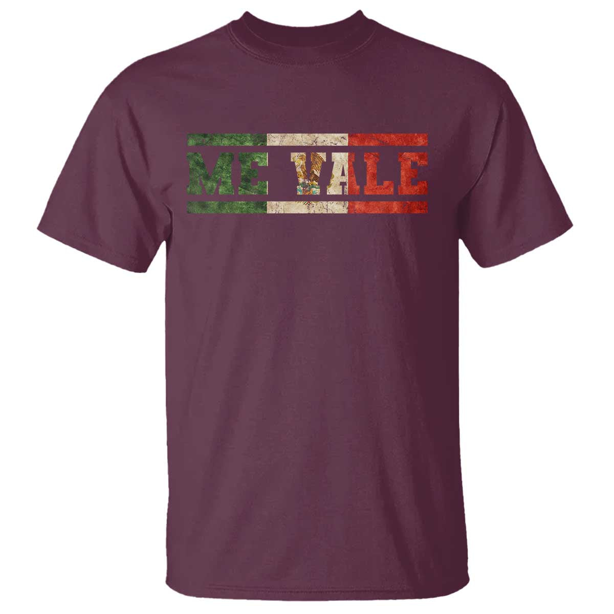 Me Vale Mexican Flag Latino Spanish Slang T Shirt