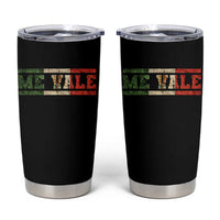 Me Vale Mexican Flag Latino Spanish Slang Tumbler Cup
