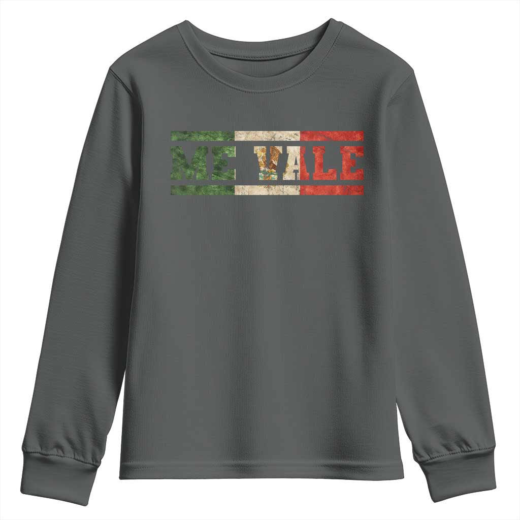 Me Vale Mexican Flag Latino Spanish Slang Youth Sweatshirt