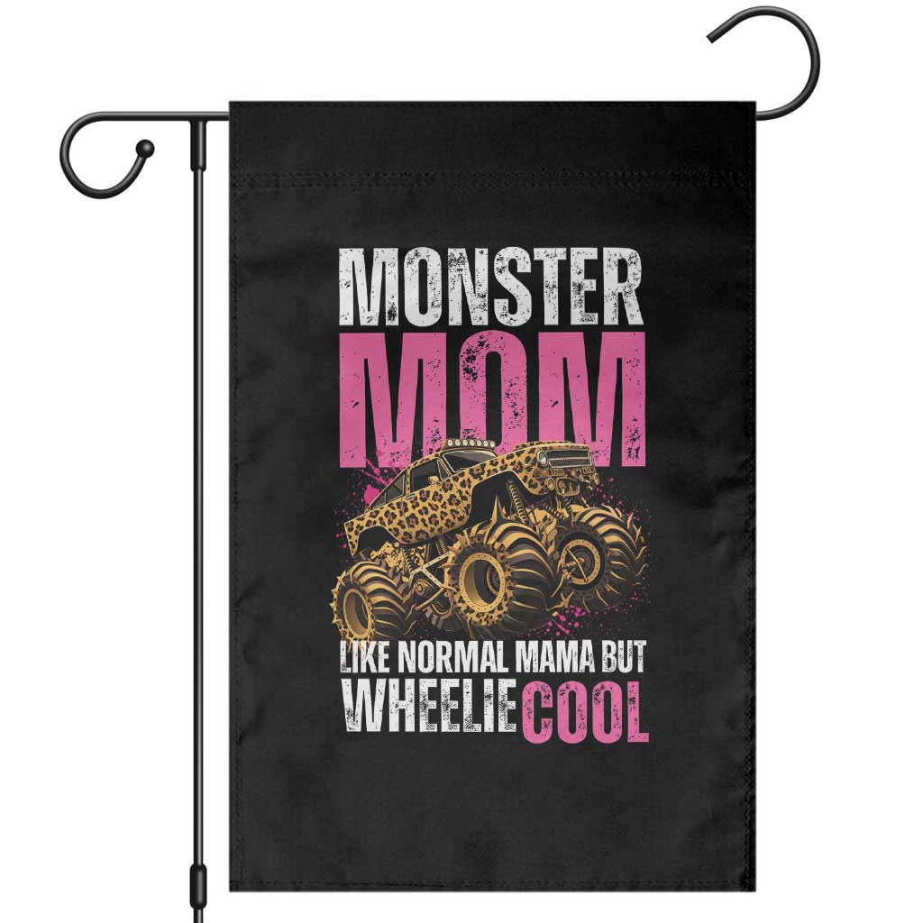 Monster Mom Like Normal Mama But Wheelie Cool Garden Flag Monster Truck Mama