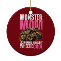 Monster Mom Like Normal Mama But Wheelie Cool Ceramic Ornament Monster Truck Mama
