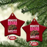 Monster Mom Like Normal Mama But Wheelie Cool Ceramic Ornament Monster Truck Mama