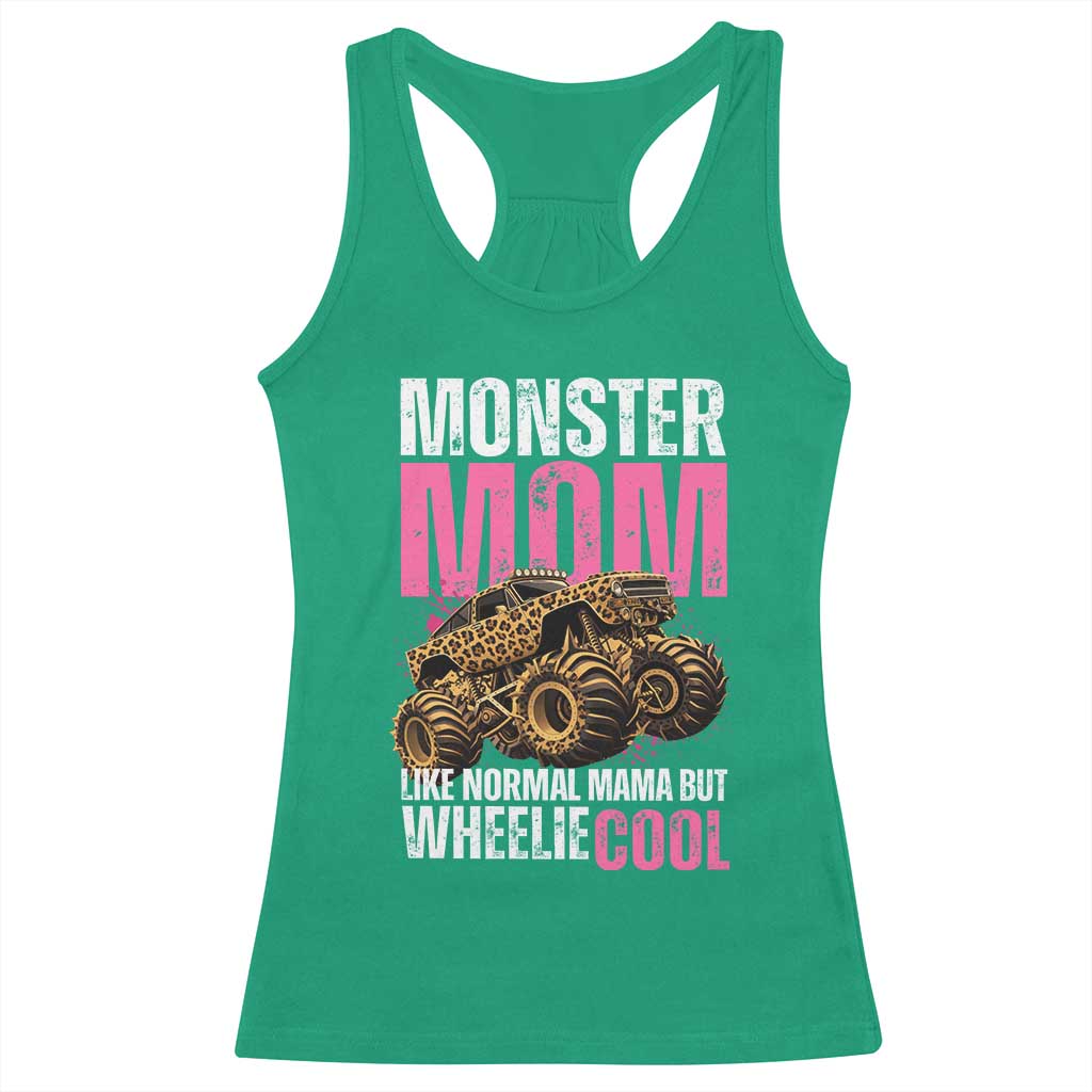 Monster Mom Like Normal Mama But Wheelie Cool Racerback Tank Top Monster Truck Mama