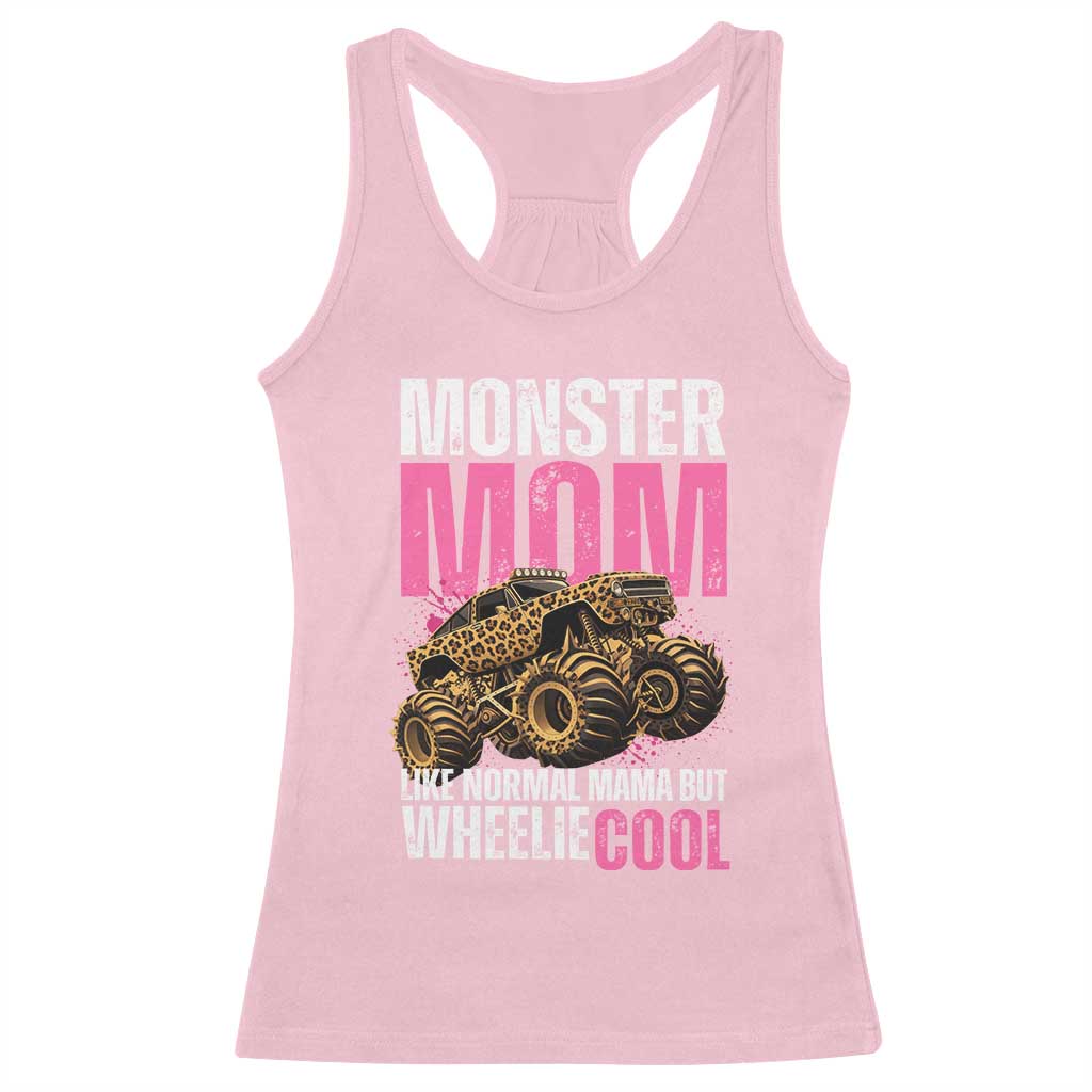 Monster Mom Like Normal Mama But Wheelie Cool Racerback Tank Top Monster Truck Mama