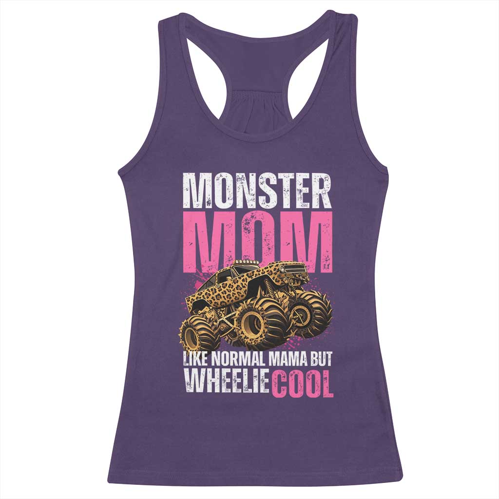 Monster Mom Like Normal Mama But Wheelie Cool Racerback Tank Top Monster Truck Mama