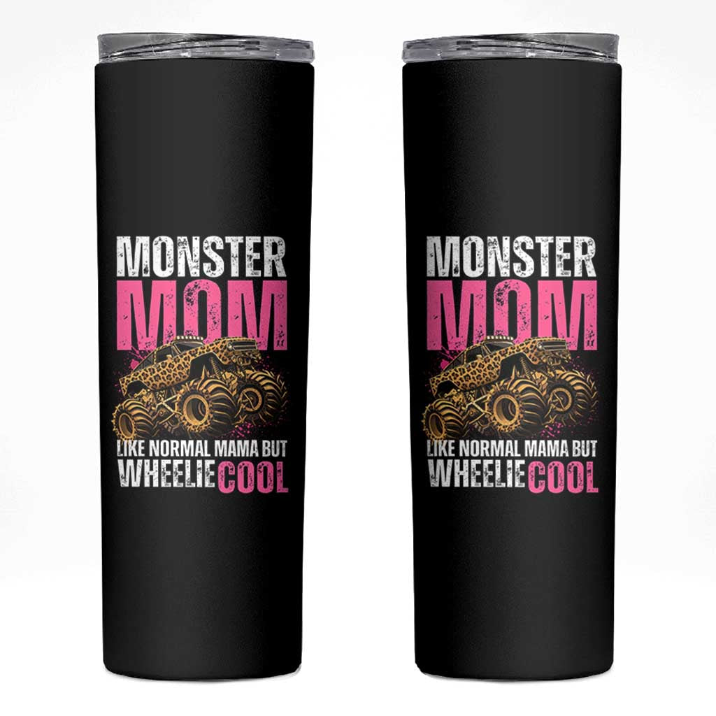 Monster Mom Like Normal Mama But Wheelie Cool Skinny Tumbler Monster Truck Mama