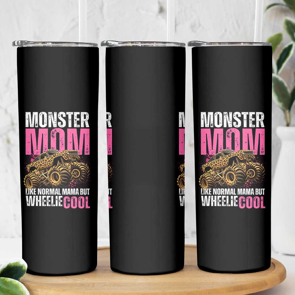 Monster Mom Like Normal Mama But Wheelie Cool Skinny Tumbler Monster Truck Mama