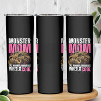 Monster Mom Like Normal Mama But Wheelie Cool Skinny Tumbler Monster Truck Mama