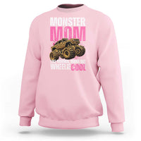 Monster Mom Like Normal Mama But Wheelie Cool Sweatshirt Monster Truck Mama