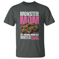 Monster Mom Like Normal Mama But Wheelie Cool T Shirt Monster Truck Mama