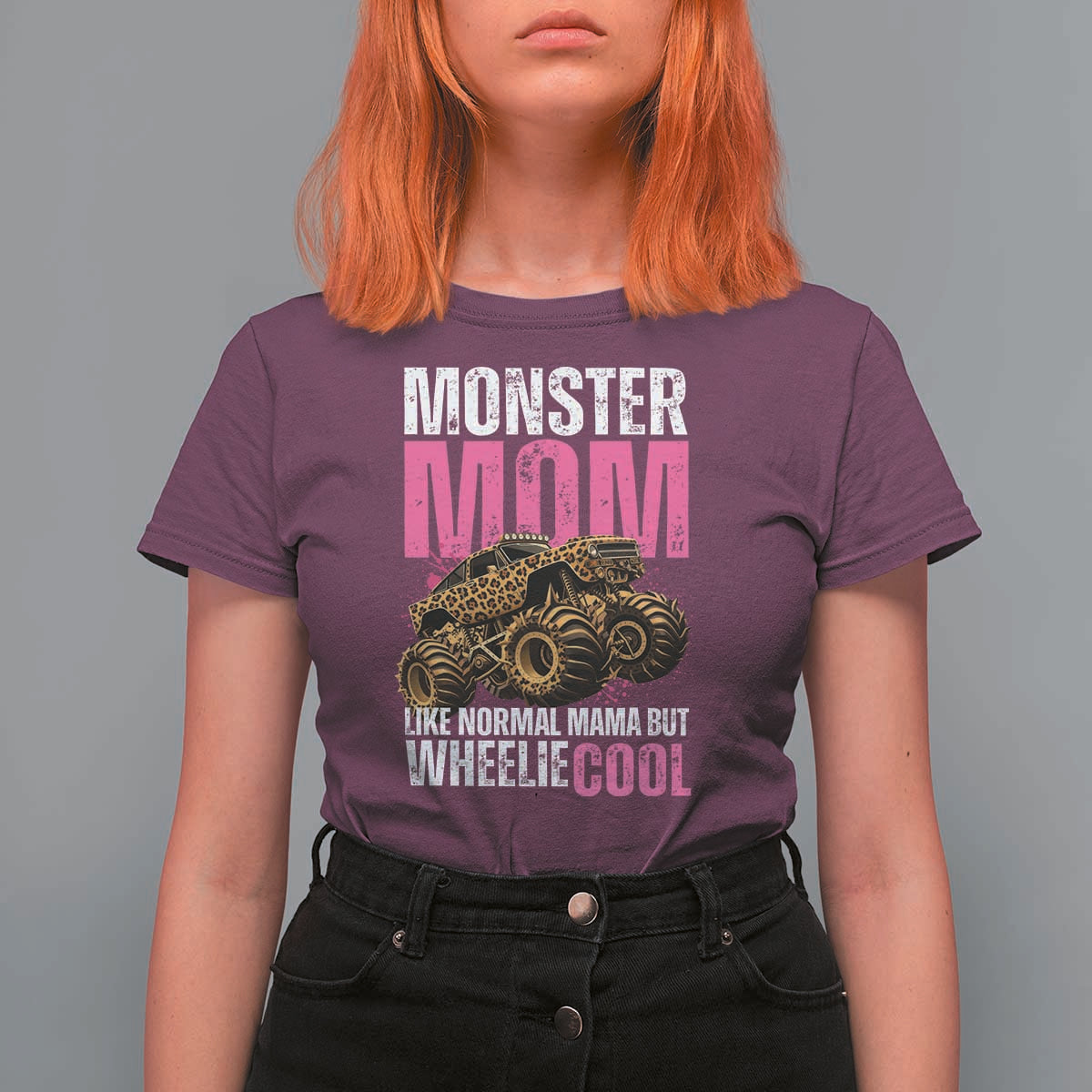 Monster Mom Like Normal Mama But Wheelie Cool T Shirt For Women Monster Truck Mama