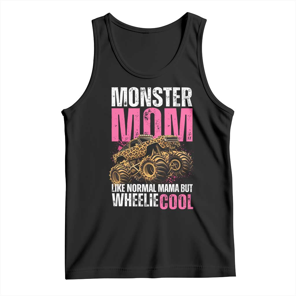 Monster Mom Like Normal Mama But Wheelie Cool Tank Top Monster Truck Mama