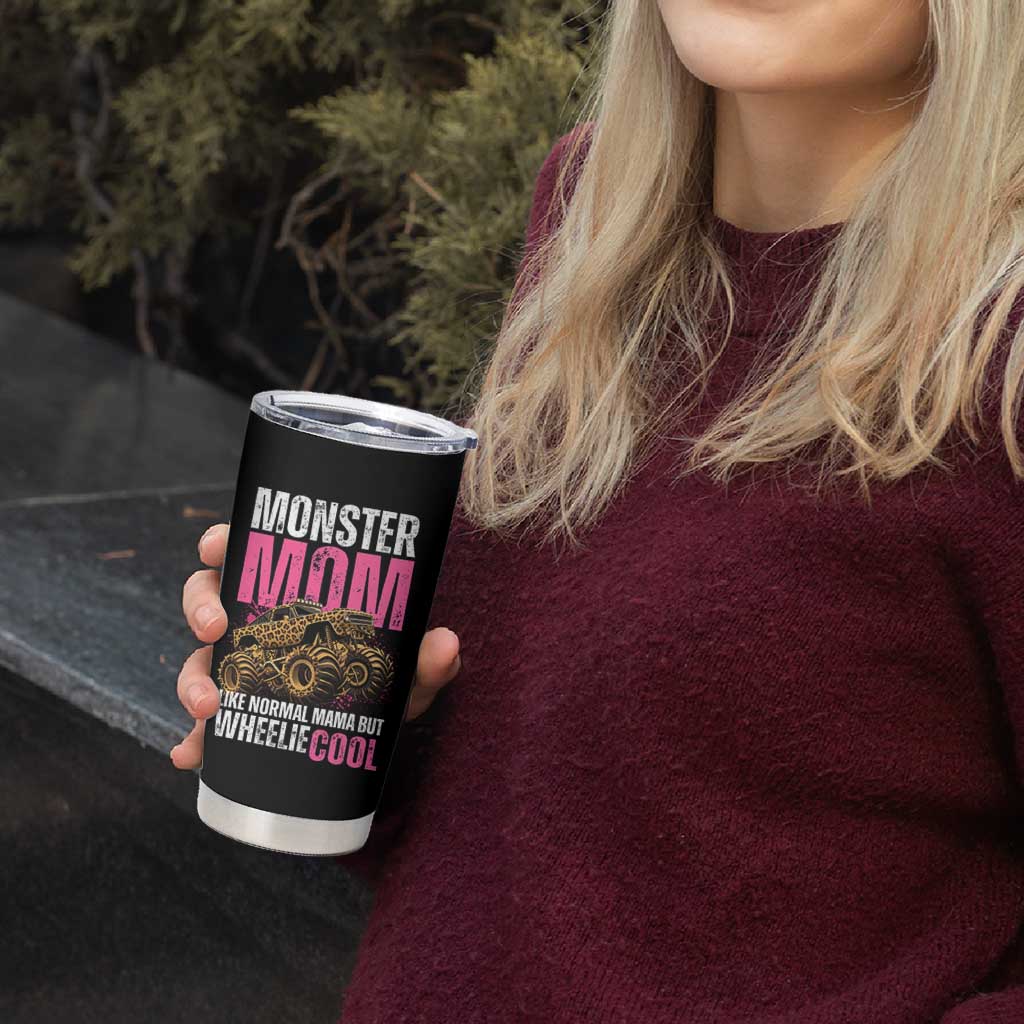 Monster Mom Like Normal Mama But Wheelie Cool Tumbler Cup Monster Truck Mama
