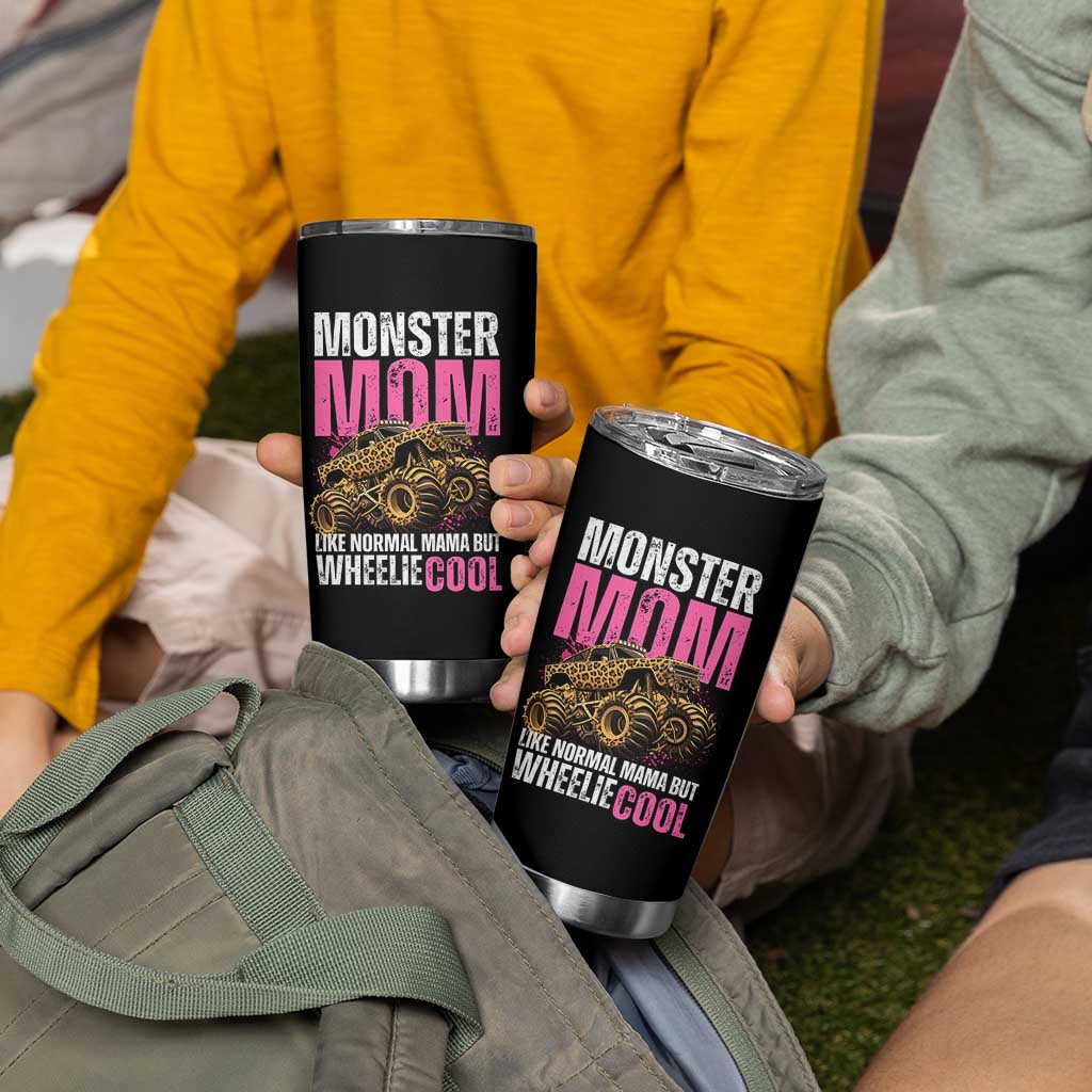 Monster Mom Like Normal Mama But Wheelie Cool Tumbler Cup Monster Truck Mama