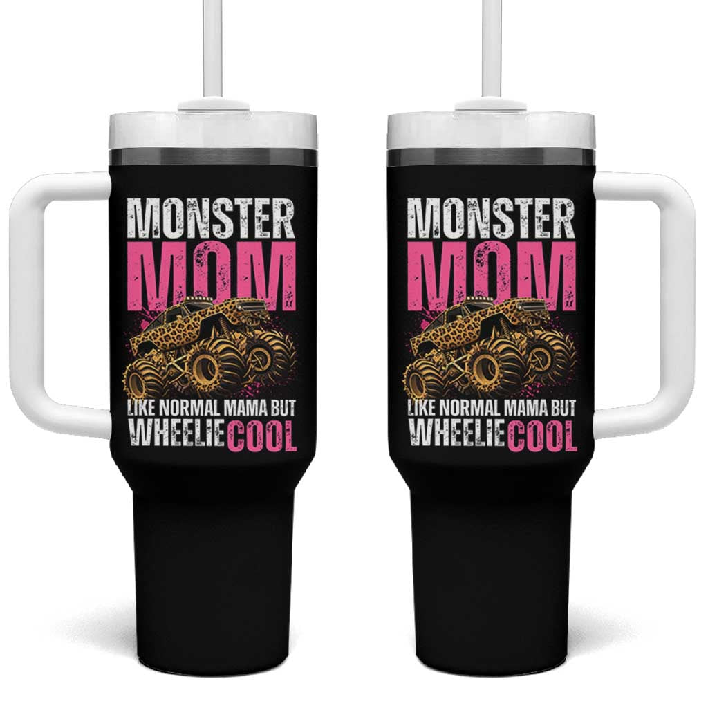 Monster Mom Like Normal Mama But Wheelie Cool Tumbler With Handle Monster Truck Mama