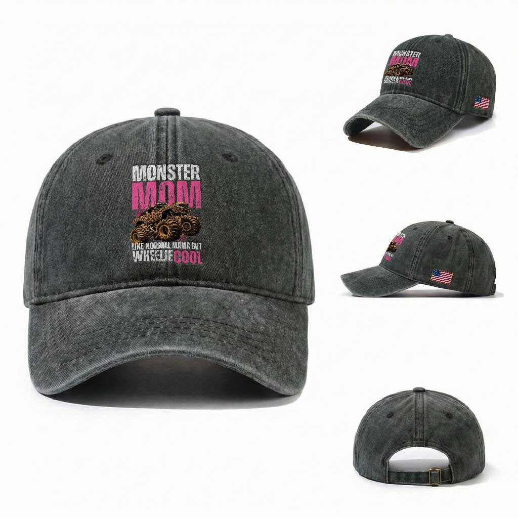 Monster Mom Like Normal Mama But Wheelie Cool Washed Cotton Baseball Cap Monster Truck Mama