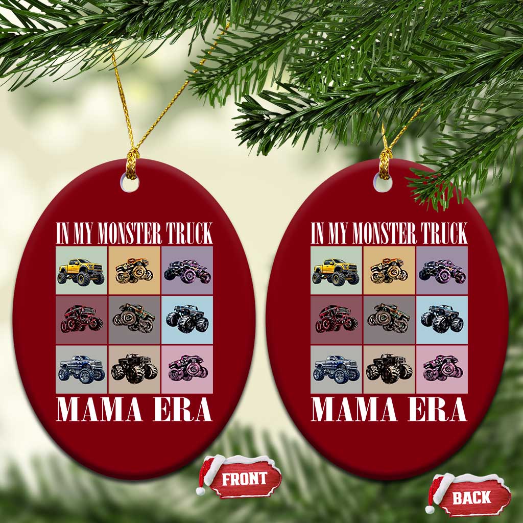 In My Monster Truck Mama Era Ceramic Ornament