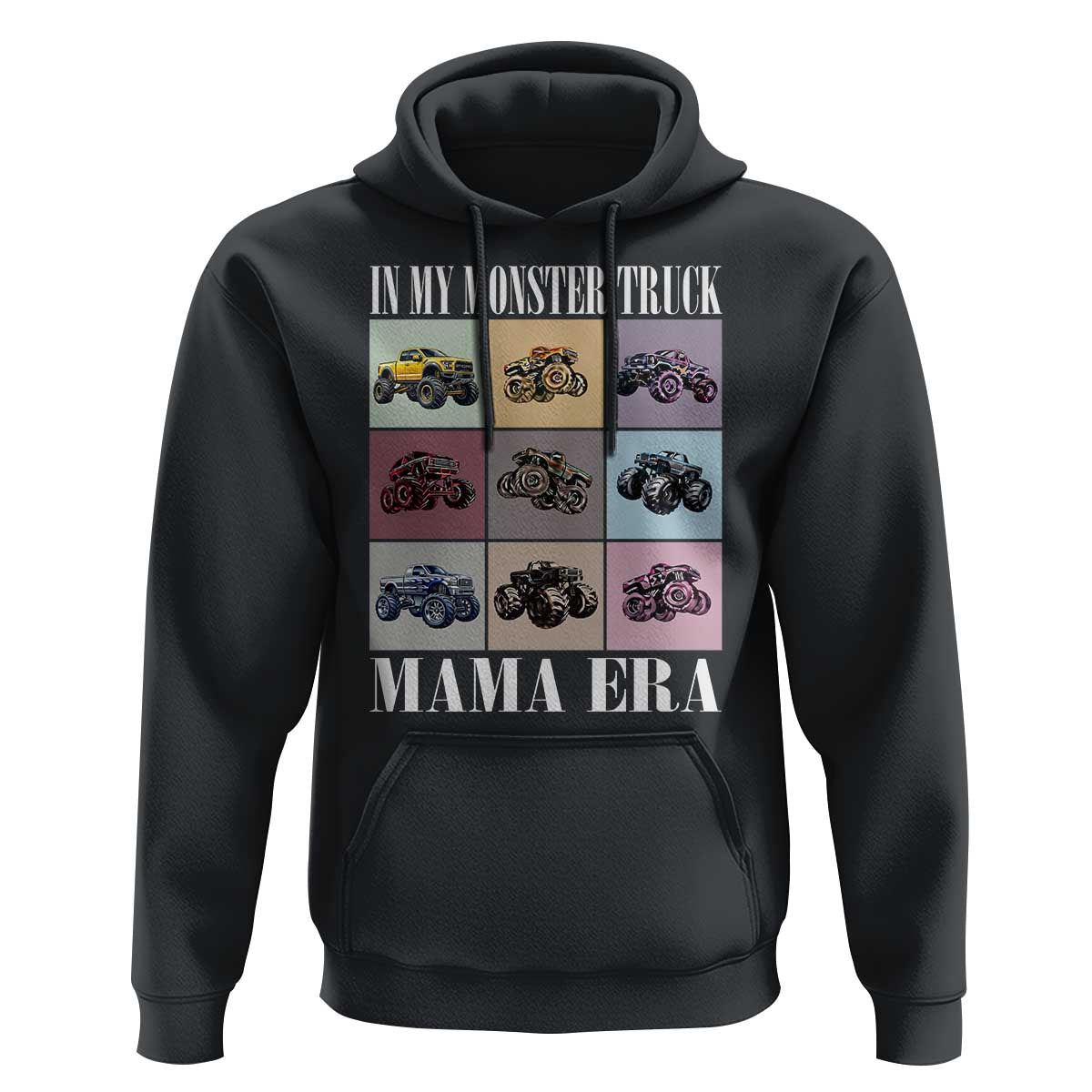 In My Monster Truck Mama Era Hoodie