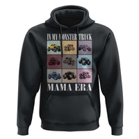 In My Monster Truck Mama Era Hoodie