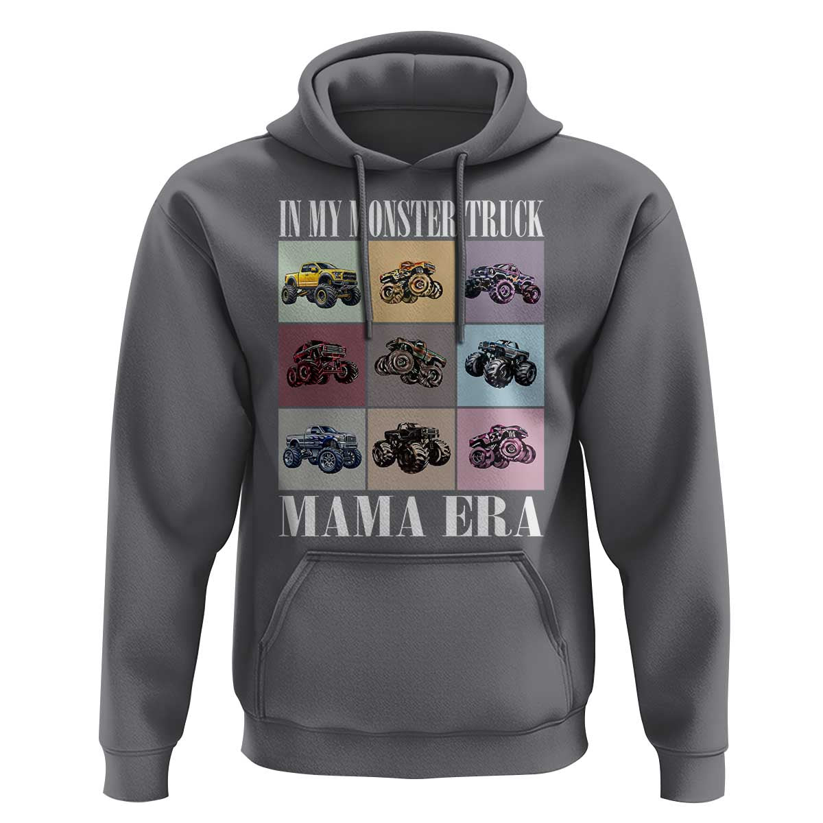 In My Monster Truck Mama Era Hoodie