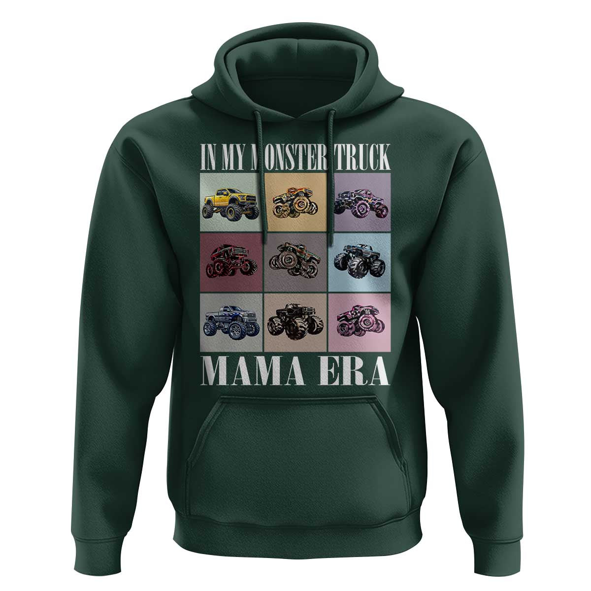 In My Monster Truck Mama Era Hoodie