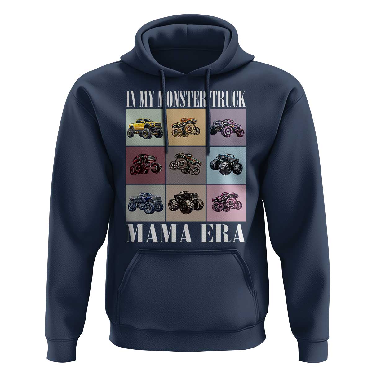 In My Monster Truck Mama Era Hoodie