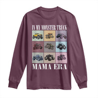 In My Monster Truck Mama Era Long Sleeve Shirt