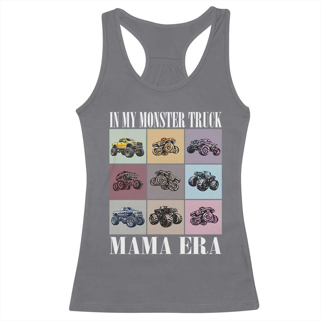 In My Monster Truck Mama Era Racerback Tank Top