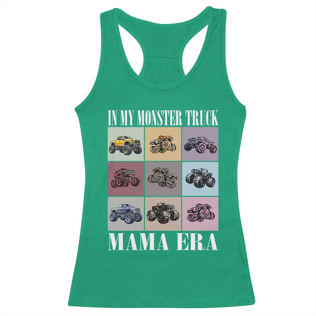 In My Monster Truck Mama Era Racerback Tank Top