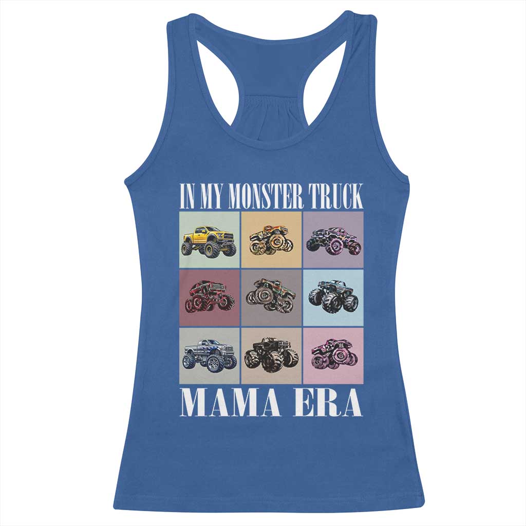 In My Monster Truck Mama Era Racerback Tank Top