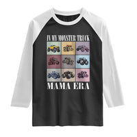 In My Monster Truck Mama Era Raglan Shirt
