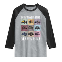 In My Monster Truck Mama Era Raglan Shirt