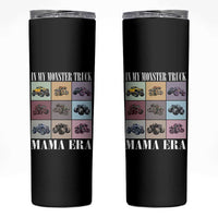 In My Monster Truck Mama Era Skinny Tumbler