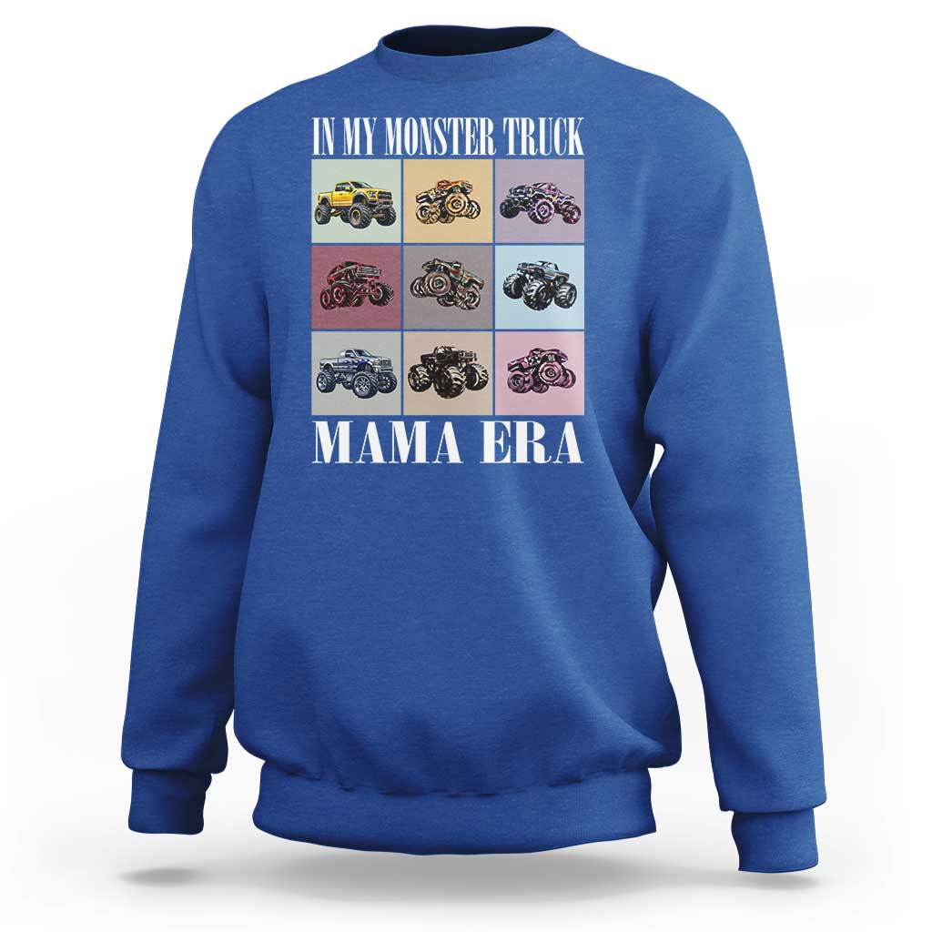In My Monster Truck Mama Era Sweatshirt