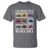In My Monster Truck Mama Era T Shirt