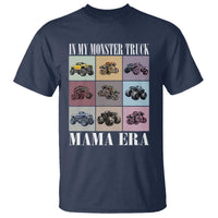 In My Monster Truck Mama Era T Shirt