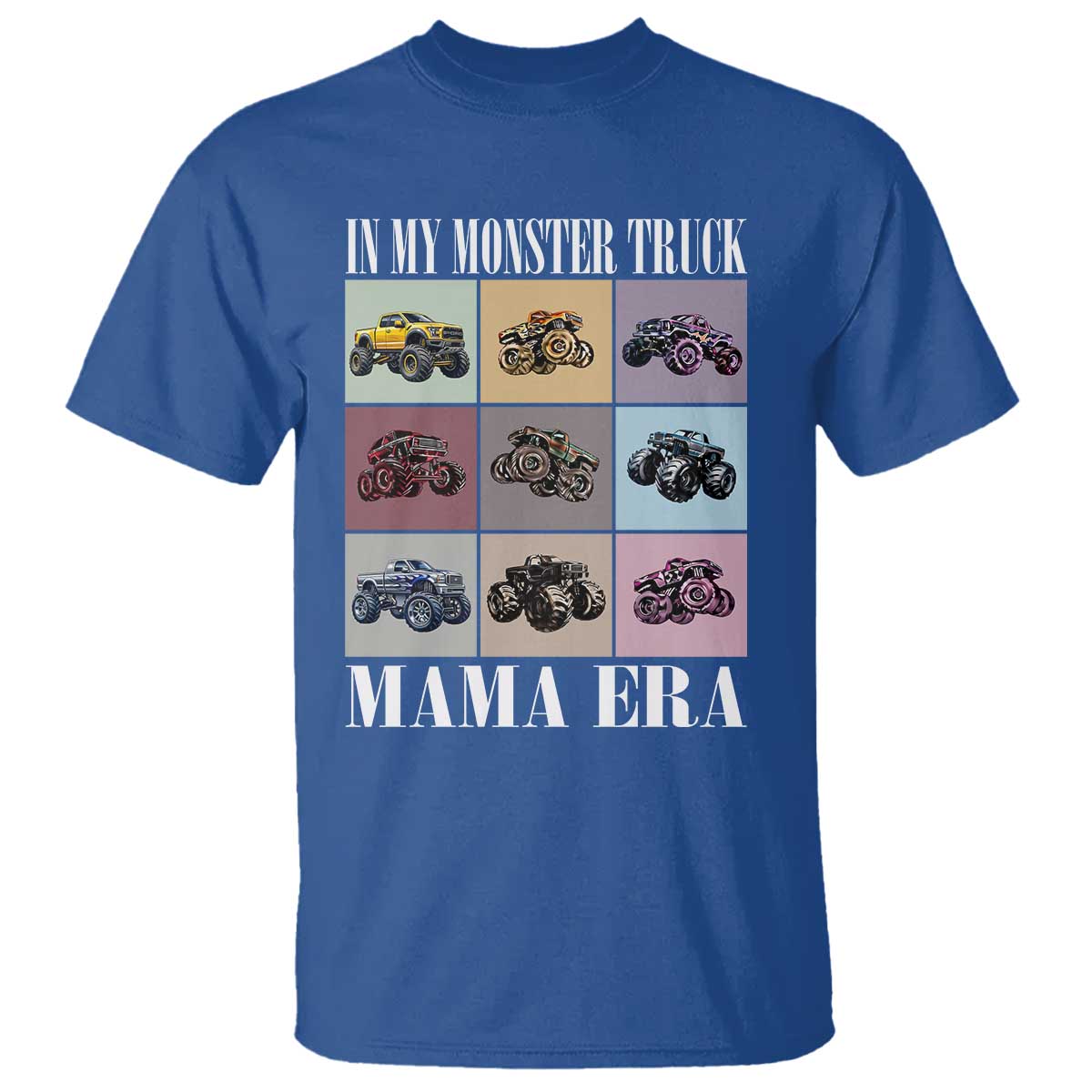 In My Monster Truck Mama Era T Shirt